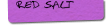 RED SALT